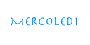 MERCOLEDI